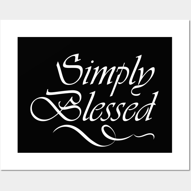 Simply Blessed Wall Art by IlanaArt